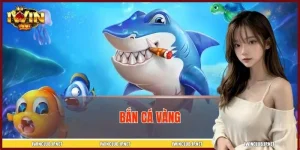 Bắn Cá Vàng – Game Săn Thưởng Hấp Dẫn Với Tỷ Lệ Đổi Quà Cao